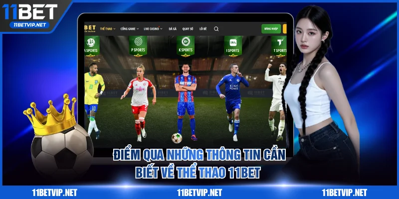 Điểm qua những thông tin cần biết về thể thao 11BET 