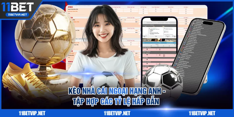 Kèo nhà cái Ngoại Hạng Anh - Tập hợp các tỷ lệ hấp dẫn 