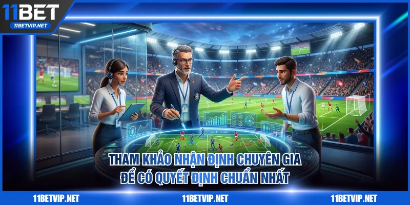Tham khảo nhận định chuyên gia để có quyết định chuẩn nhất